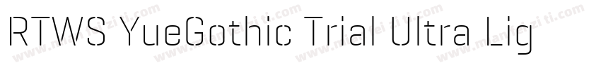 RTWS YueGothic Trial Ultra Light C字体转换